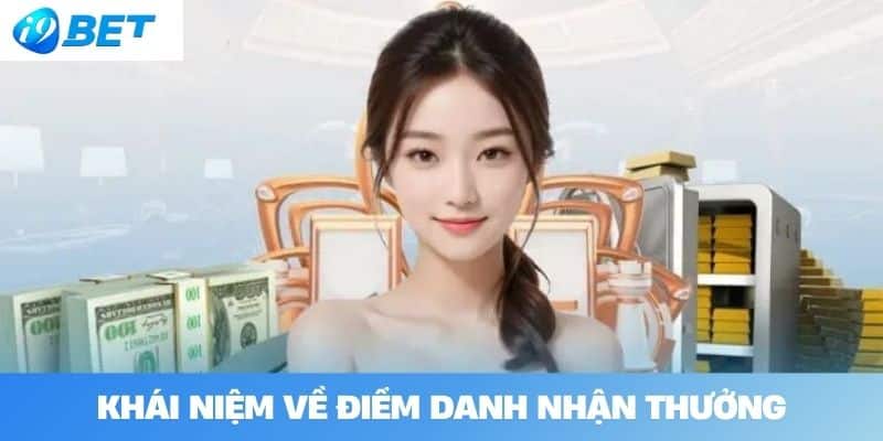 Khái Niệm Về Điểm Danh Nhận Thưởng