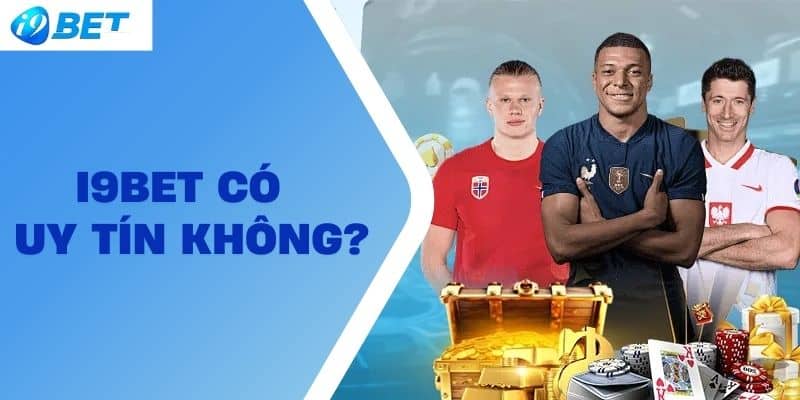 I9BET có uy tín không