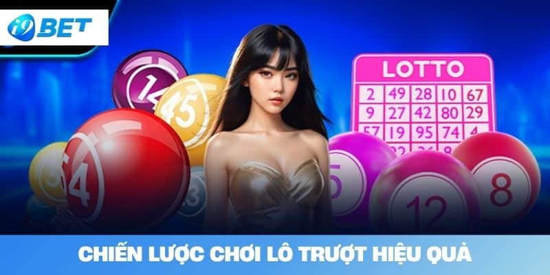 Chiến lược chơi lô trượt hiệu quả