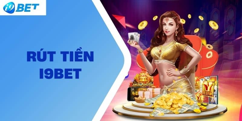 Rút tiền I9BET