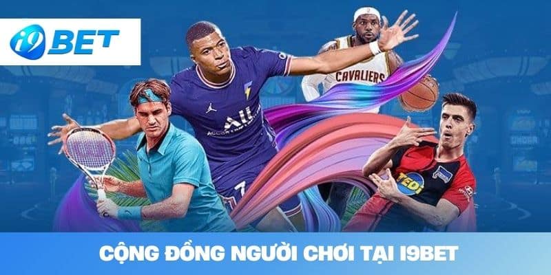 Cộng Đồng Người Chơi Tại I9BET